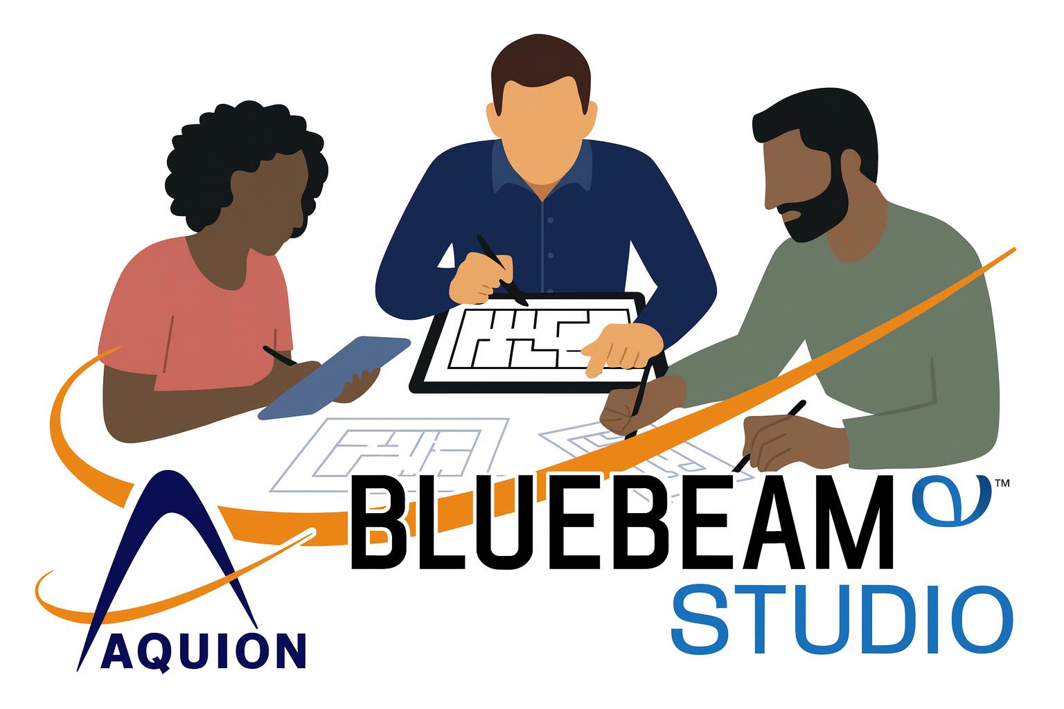 Three professionals collaborating over architectural blueprints, with Aquion and Bluebeam Studio logos.