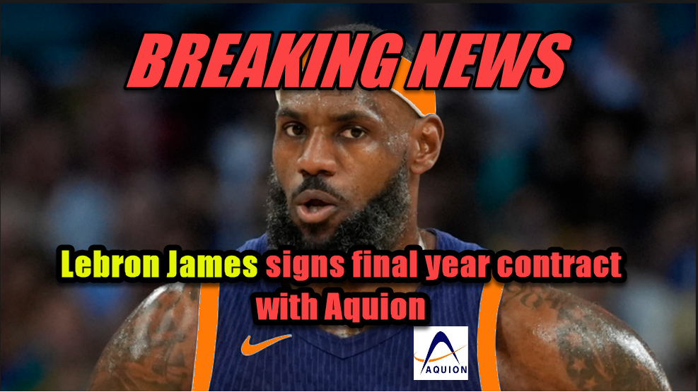 Breaking News graphic: LeBron James signs final year contract with Aquion, featuring NBA star in blue Nike jersey